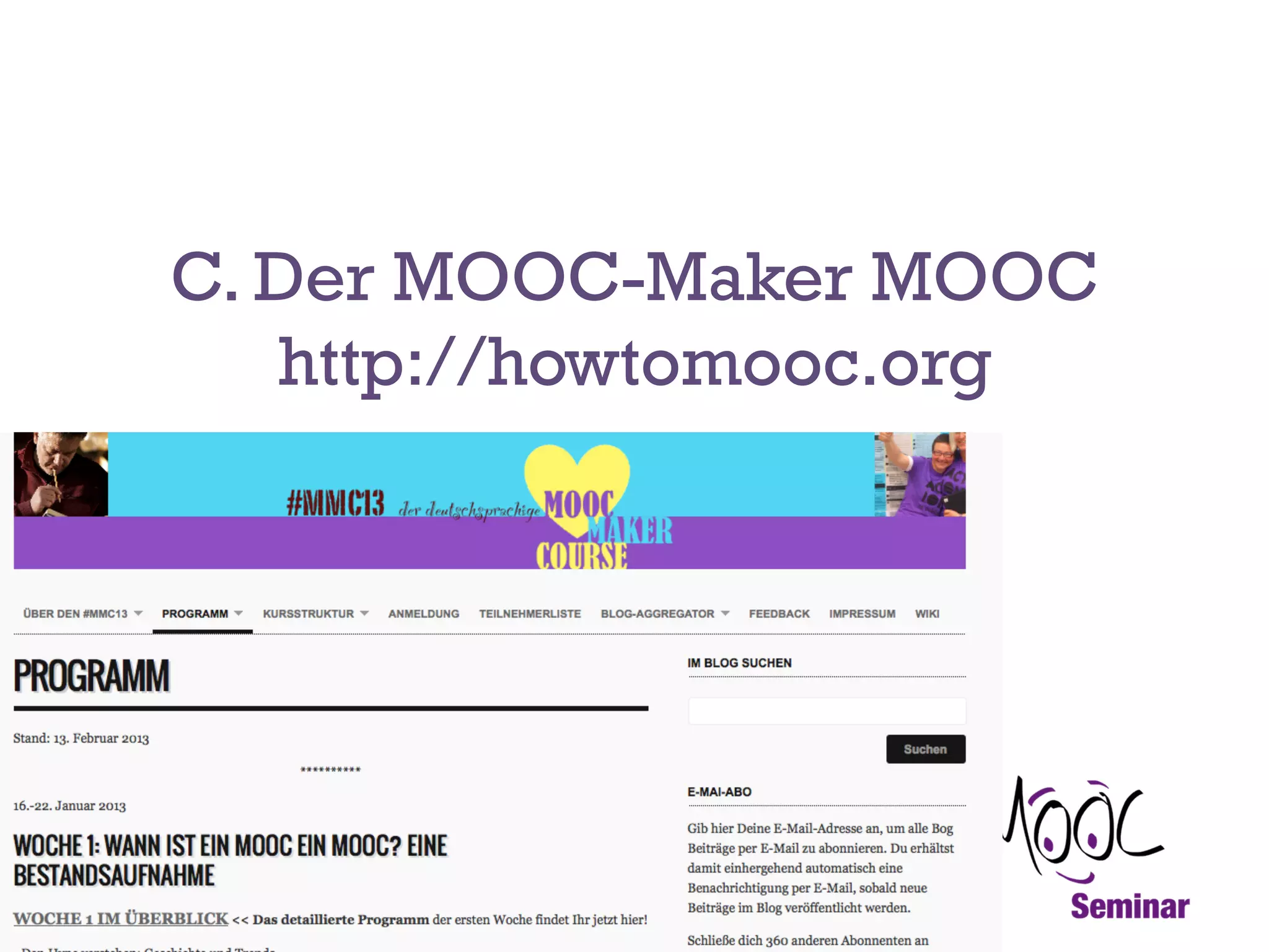 C. Der MOOC-Maker MOOC
http://howtomooc.org

 