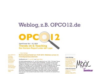Weblog, z.B. OPCO12.de

 