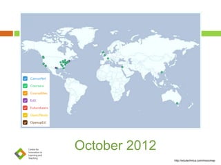 October 2012
http://edutechnica.com/moocmap
 