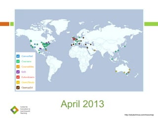 April 2013
http://edutechnica.com/moocmap
 