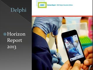 Horizon
Report
2013
 