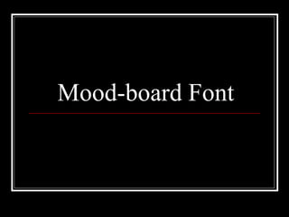 Mood-board Font 