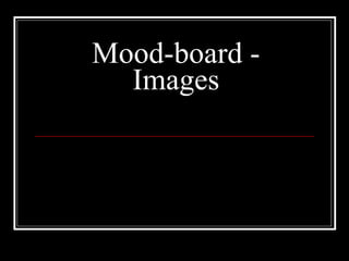 Mood Board Images And Fonts | PPT