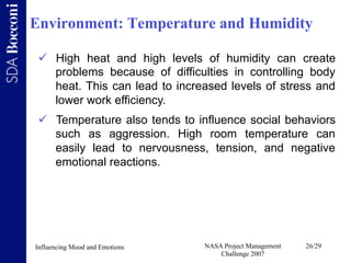 Environment: Temperature and Humidity

   High heat and high levels of humidity can create
    problems because of diffic...