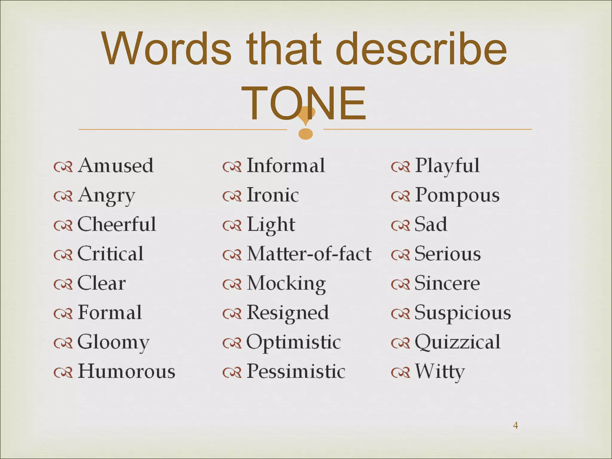 Words that describe
TONE


4

 