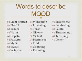 Words to describe
MOOD


6

 