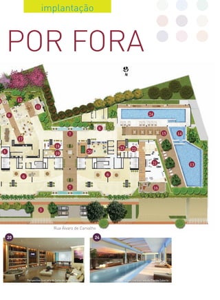 implantação



        por fora
0            12
                             11
        9                                                                                                     24


                                                                               8
                                                          7                                                               15       14
             17
                                              18                                       23      22
    5                                         19                         20

                                                                                                                 21                     13

                  6                                                                6

                                                          7                                                        16




                                3



                                            rua álvaro de carvalho

        20                                                                    24




                      perspectiva ilustrada do salão de Jogos Wireless                  perspectiva ilustrada da piscina Coberta
 