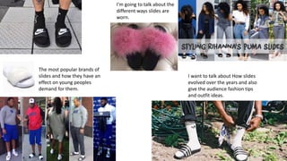 I'm going to talk about the
different ways slides are
worn.
I want to talk about How slides
evolved over the years and als...