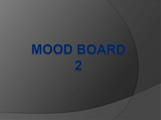 Mood Board 2 