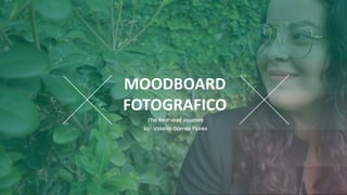 MINIMAL AND MODERN PRESENTATION
LVEO
MOODBOARD
FOTOGRAFICO
The Redhead Journey
by: Valeria Gómez Flores
 
