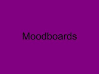 Moodboards 