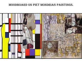 MOODBOARD ON PIET MONDRIAN PAINTINGS.