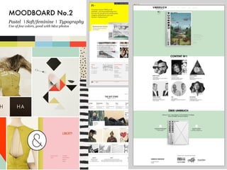 MOODBOARD No.2
Pastel I Soft/feminine I Typography I
Use of few colors, good with b&w photos
 