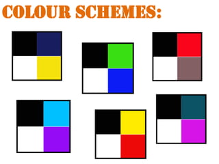 Colour schemes:
 