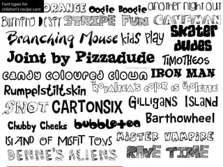 Font types for
children’s recipe card
 