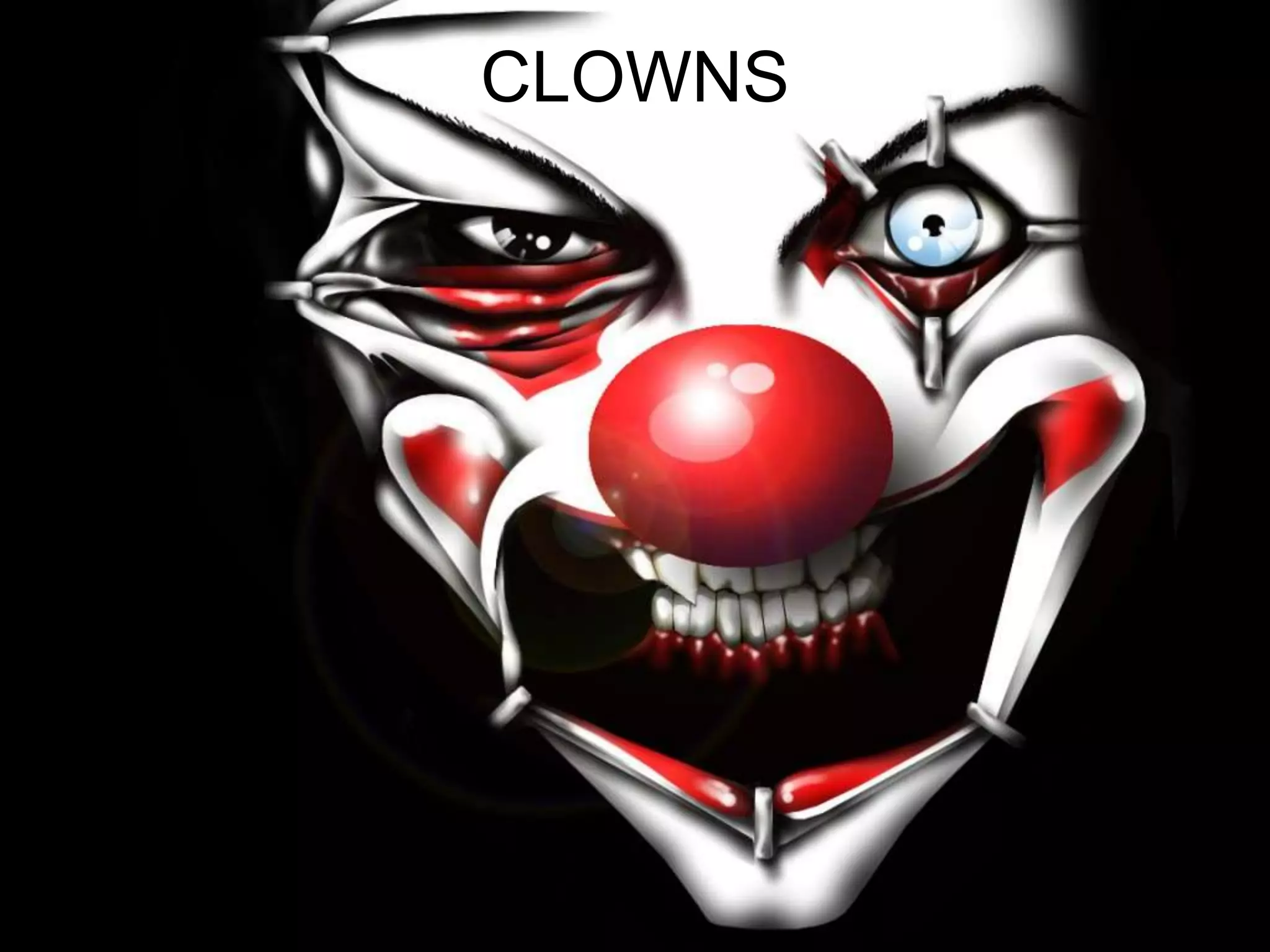 CLOWNS
 