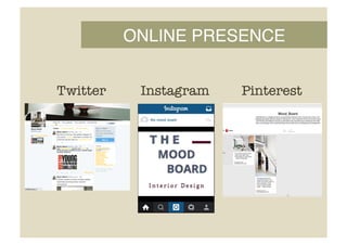 ONLINE PRESENCE!
Instagram
Twitter
 Pinterest
 