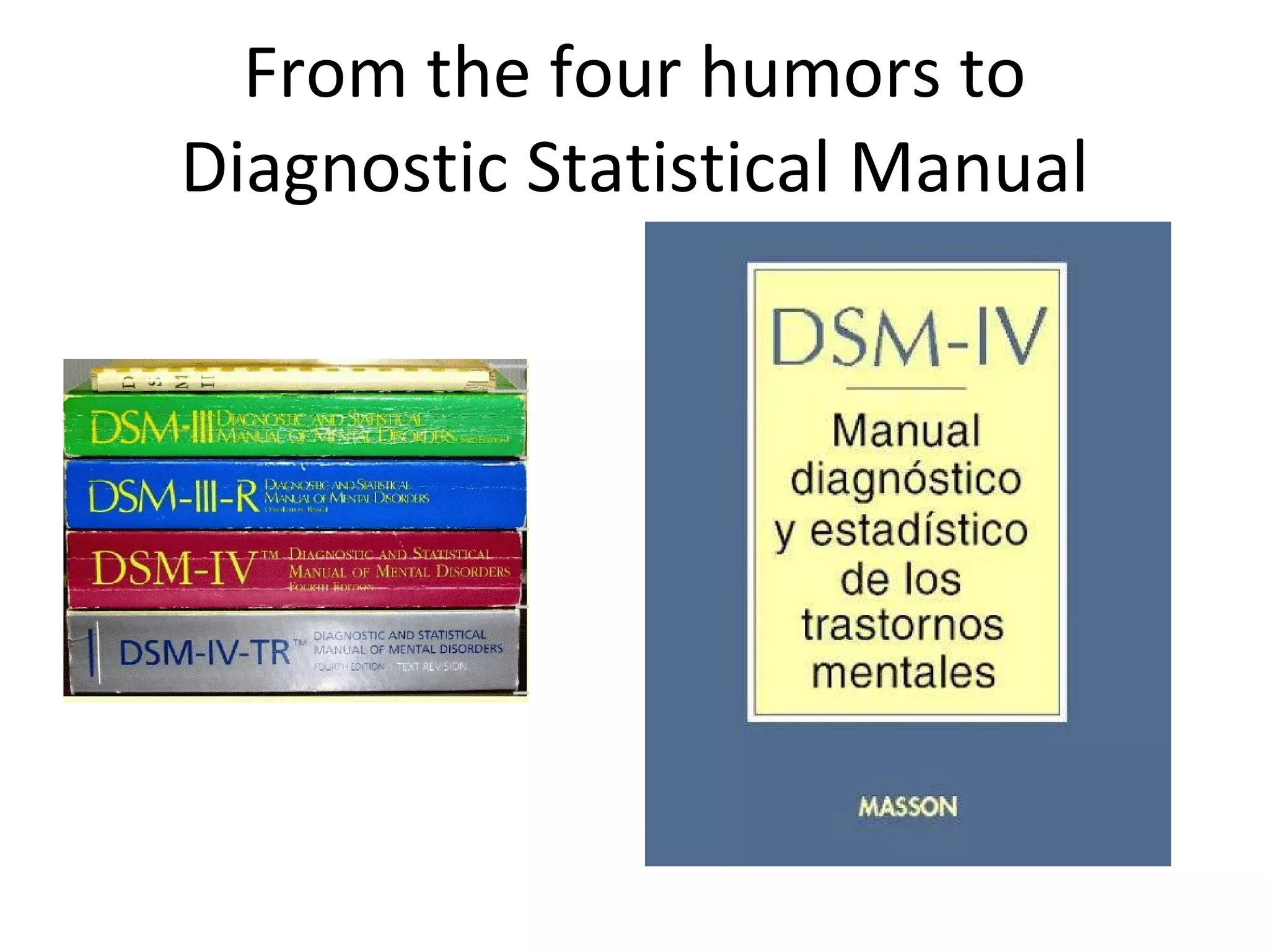 From the four humors to Diagnostic Statistical Manual 