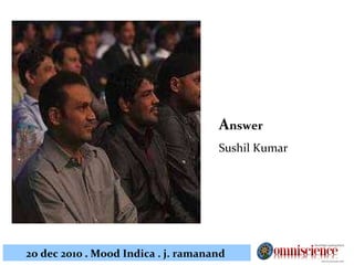 A nswer Sushil Kumar 