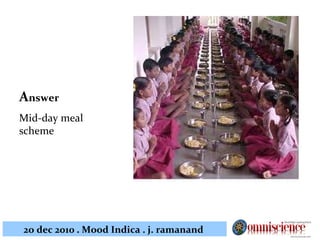 A nswer Mid-day meal scheme 