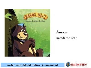 A nswer Karadi the Bear 