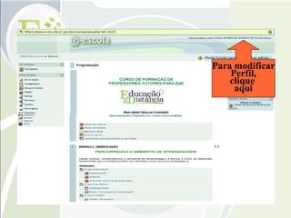 Para modificar Perfil, clique  aqui 