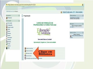 Clique em Biblioteca 