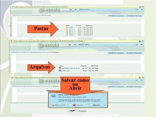 Pastas Arquivos Salvar como ou Abrir 