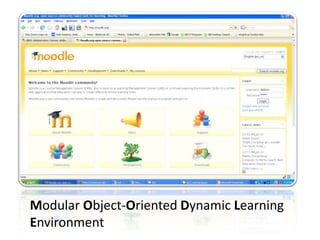 Modular Object-Oriented Dynamic Learning Environment