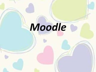 Moodle
 