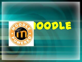 Moodle
 