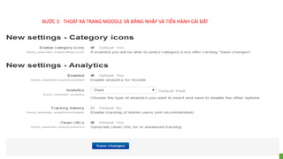 BƯỚC 3: THOÁT RA TRANG MOODLE VÀ ĐĂNG NHẬP VÀ TIẾN HÀNH CÀI ĐẶT 
 