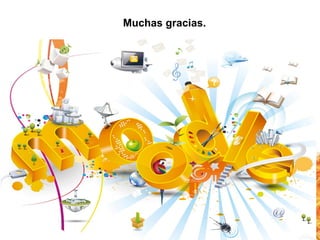 Muchas gracias.
 