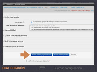 ACCIÓN
Guardar conﬁguraciónCONFIGURACIÓN
 