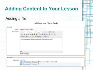 Adding Content to Your Lesson
Adding a file
 
