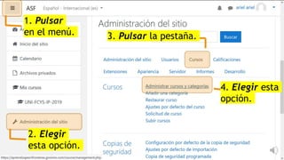 1. Pulsar
en el menú.
2. Elegir
esta opción.
3. Pulsar la pestaña.
4. Elegir esta
opción.
 
