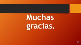 Muchas
gracias.
 