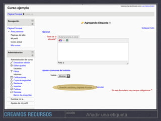 ACCIÓN
Añadir una etiquetaCREAMOS RECURSOS
 