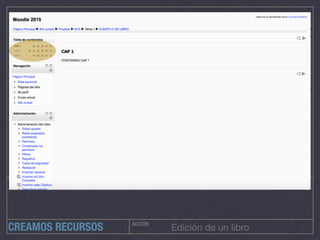 ACCIÓN
Edición de un libroCREAMOS RECURSOS
 