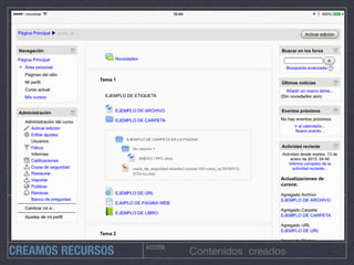 ACCIÓN
Contenidos creadosCREAMOS RECURSOS
 