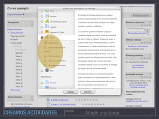 ACCIÓN
Añadir una tareaCREAMOS ACTIVIDADES
 