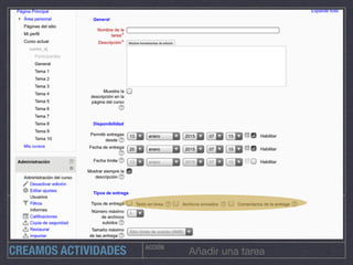 ACCIÓN
Añadir una tareaCREAMOS ACTIVIDADES
 