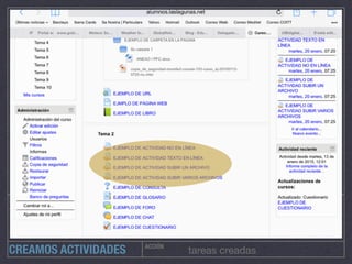 ACCIÓN
tareas creadasCREAMOS ACTIVIDADES
 