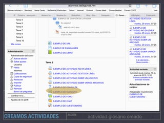 ACCIÓN
actividad glosario creadoCREAMOS ACTIVIDADES
 