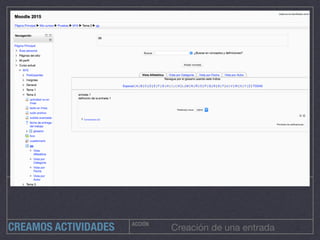 ACCIÓN
Creación de una entradaCREAMOS ACTIVIDADES
 