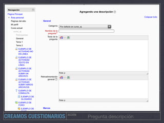 ACCIÓN
Pregunta descripciónCREAMOS CUESTIONARIOS
 