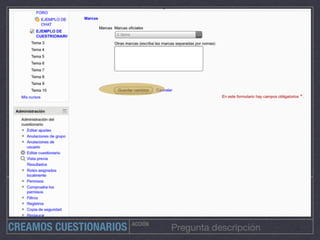 ACCIÓN
Pregunta descripciónCREAMOS CUESTIONARIOS
 