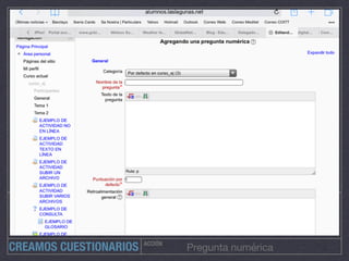 ACCIÓN
Pregunta numéricaCREAMOS CUESTIONARIOS
 