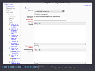 ACCIÓN
Pregunta calculadaCREAMOS CUESTIONARIOS
 