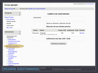 ACCIÓN
Editamos cuestionarioCREAMOS CUESTIONARIOS
 